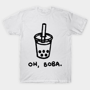 Oh, Boba T-Shirt